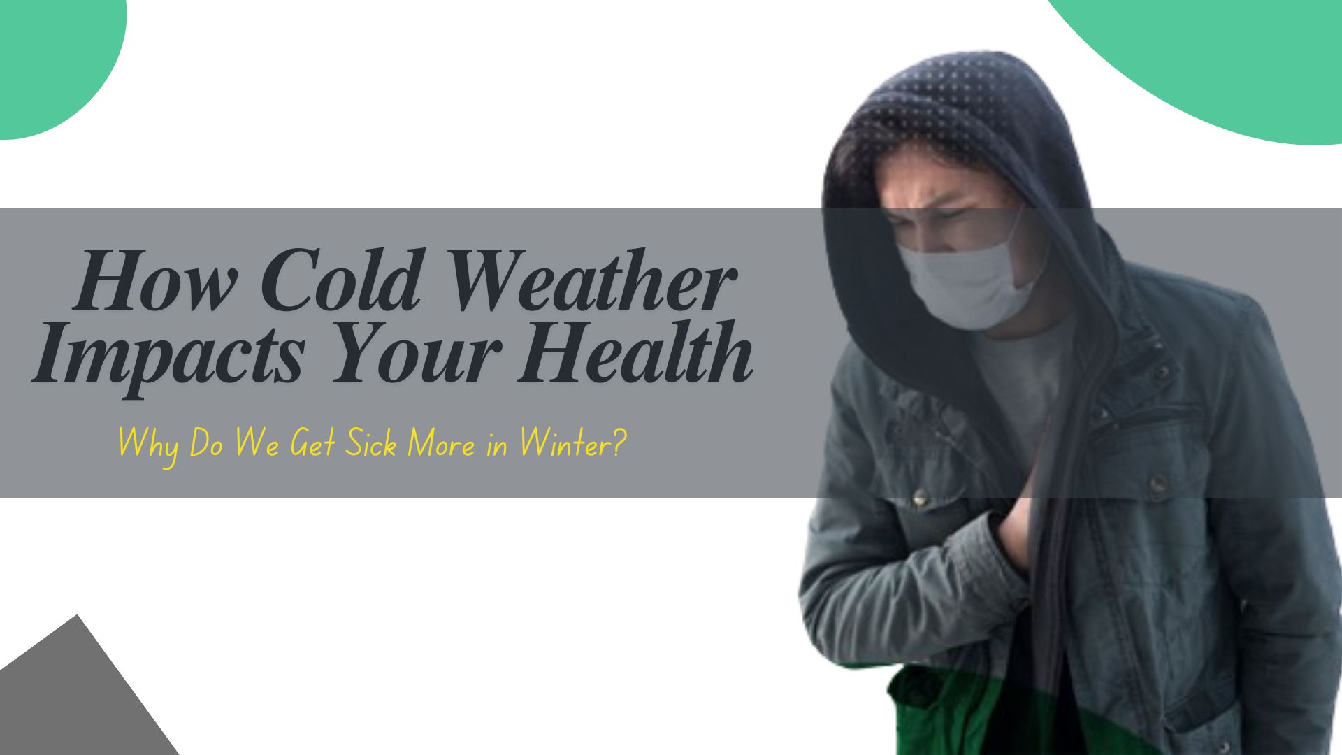 How Cold Weather Impacts Your Health 