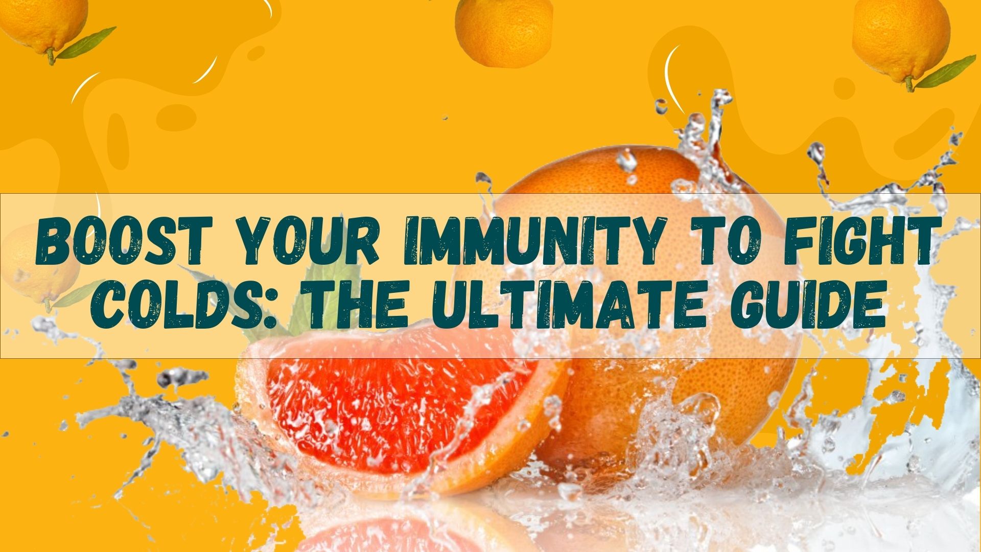 Boost Your Immunity to Fight Colds: The Ultimate Guide